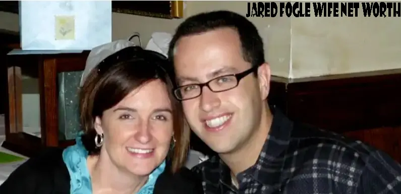 Jared Fogle Wife Net Worth