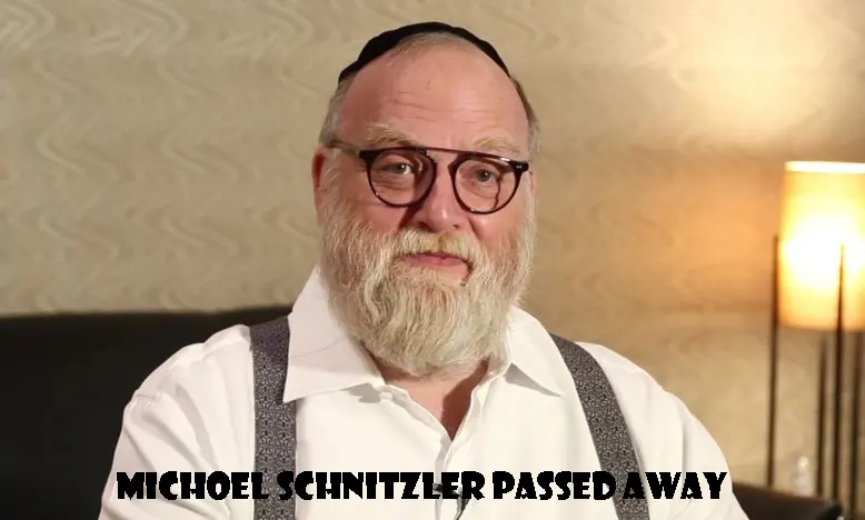 Michoel Schnitzler Passed Away