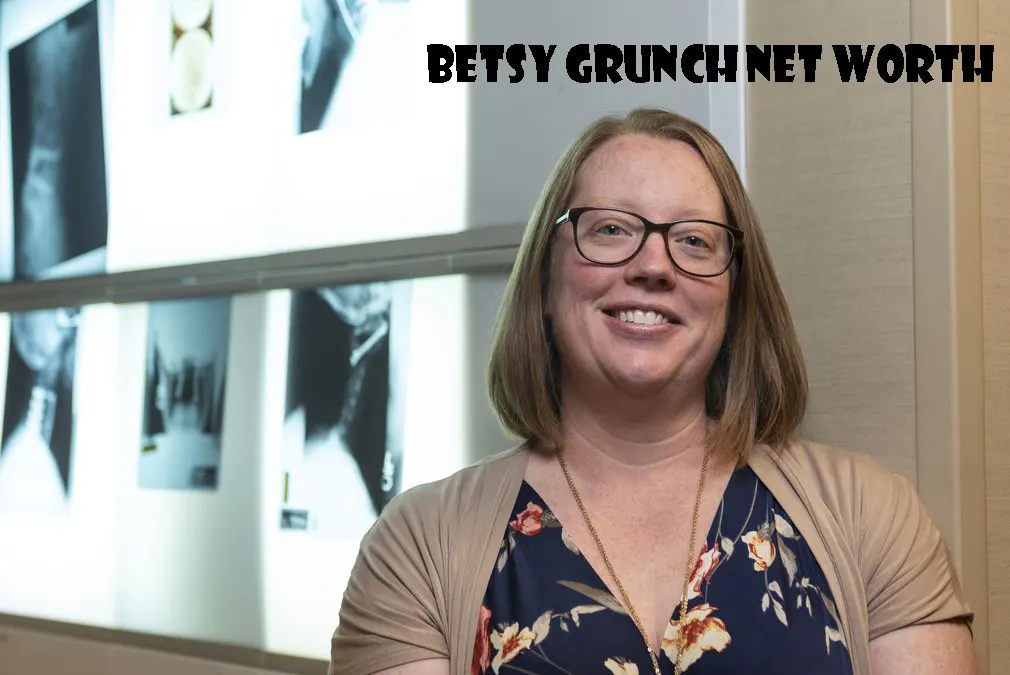 Betsy Grunch Net Worth