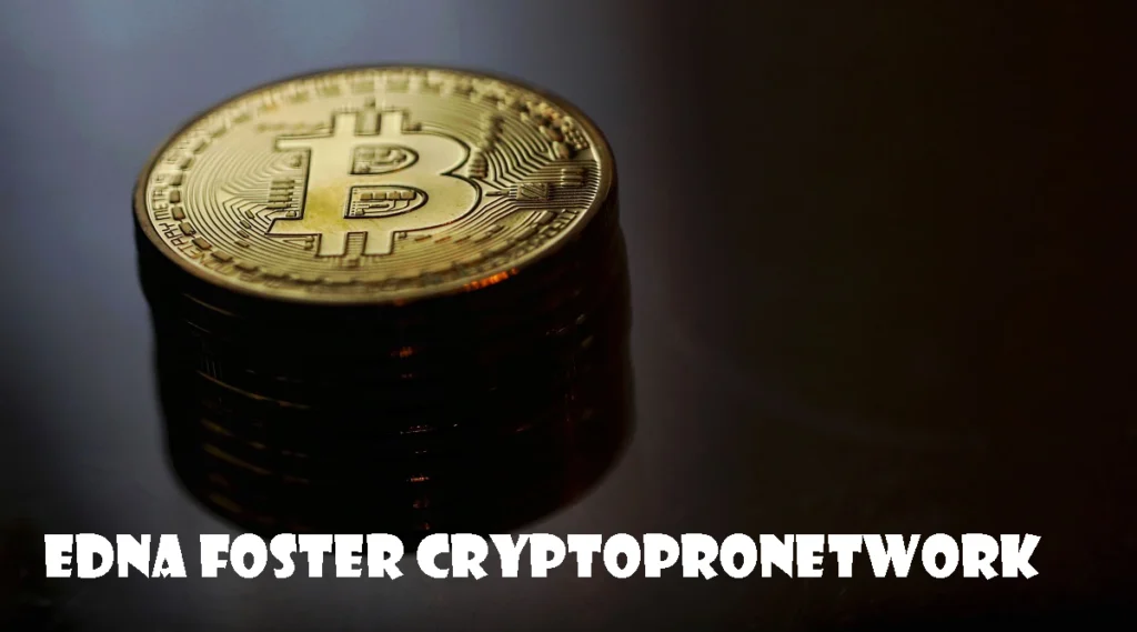 Edna Foster CryptoProNetwork