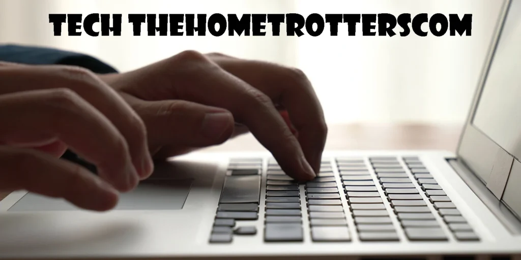 Tech thehometrotterscom