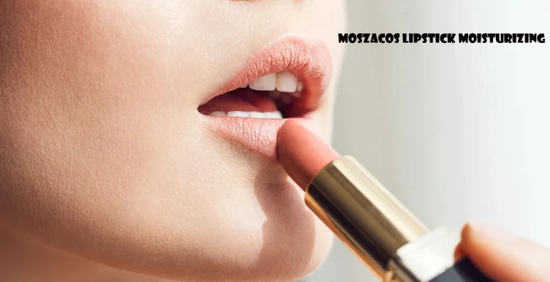 Moszacos Lipstick Moisturizing