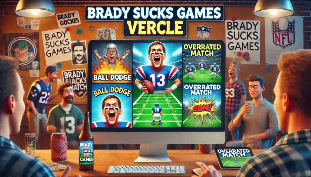 brady sucks games.com vercle